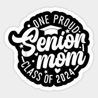 One Proud Senior Mom Class Of 2024 Graduation Mom Sticker